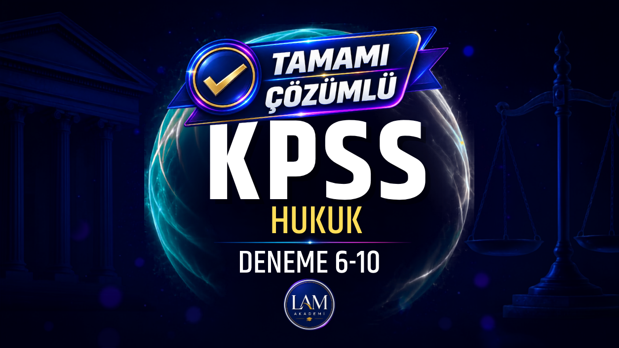 KPSS A Grubu Hukuk 5’li Deneme (06–10)